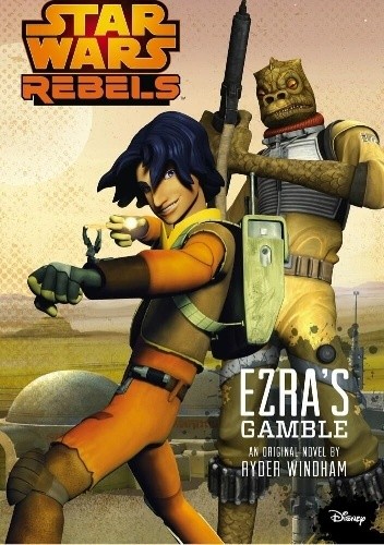 Star Wars Rebels: Ezra's Gamble