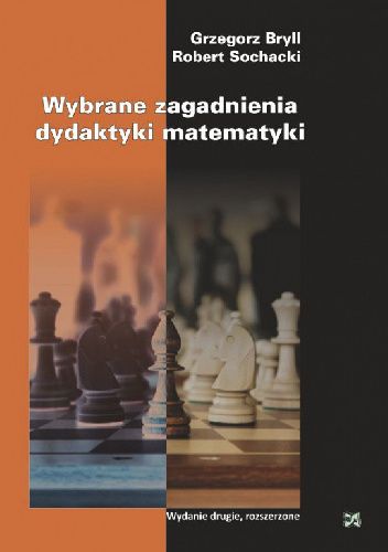 Wybrane zagadnienia z zakresu dydaktyki matematyki