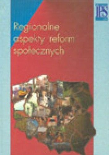 Regionalne aspekty reform społecznych