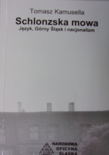 Schlonzska mowa. Język, Górny Śląsk i nacjonalizm