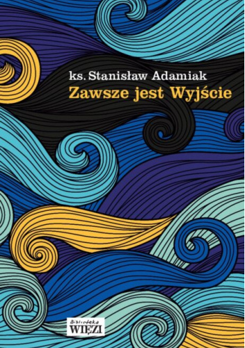 Zawsze jest Wyjście