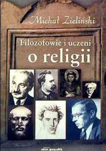 Filozofowie i uczeni o religii