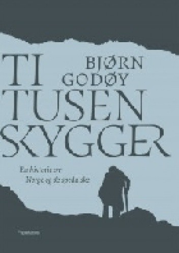 Ti tusen skygger. En historie om Norge og de spedalske