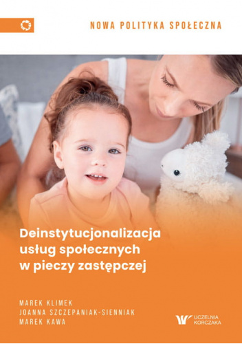Deinstytucjonalizacja usług społecznych w pieczy zastępczej