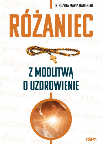 Różaniec z modlitwą o uzdrowienie