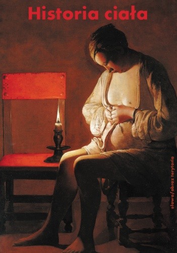 Historia ciała, t. 1: Od renesansu do oświecenia