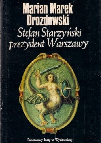 Stefan Starzyński, prezydent Warszawy