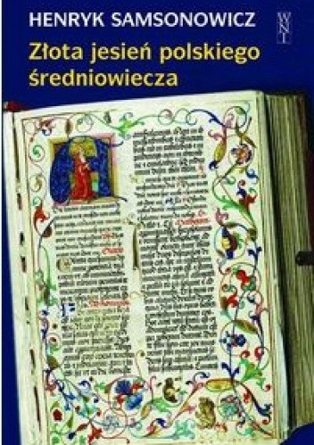 Złota jesień polskiego średniowiecza