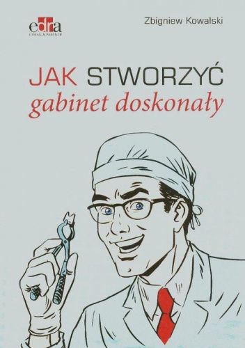 Jak stworzyć gabinet doskonały