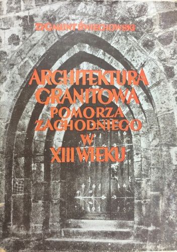 Architektura granitowa Pomorza Zachodniego w XIII wieku
