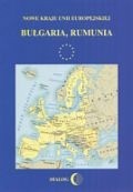 Nowe Kraje Unii Europejskiej. Bułgaria, Rumunia