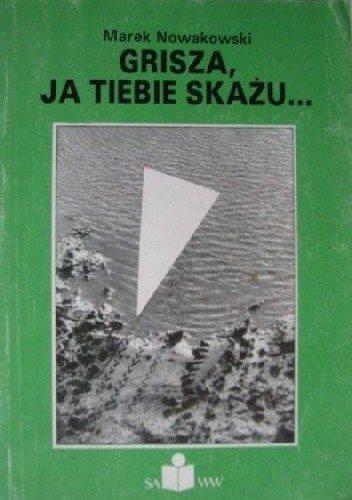 Grisza, ja tiebie skażu…