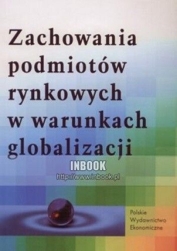 Zachowania podmiotów rynkowych w warunkach globalizacji