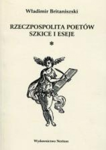 Rzeczpospolita poetów Szkice i eseje