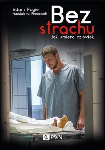 Bez strachu. Jak umiera człowiek