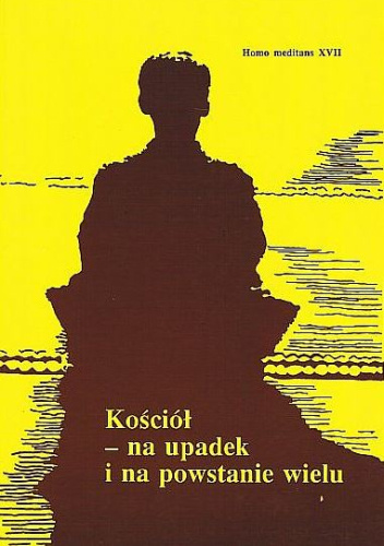 Kościół - na upadek i na powstanie wielu