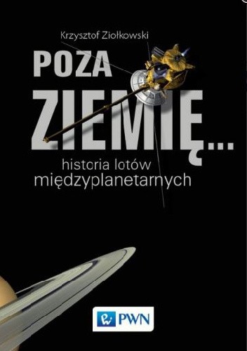 Poza Ziemię... Historia lotów międzyplanetarnych