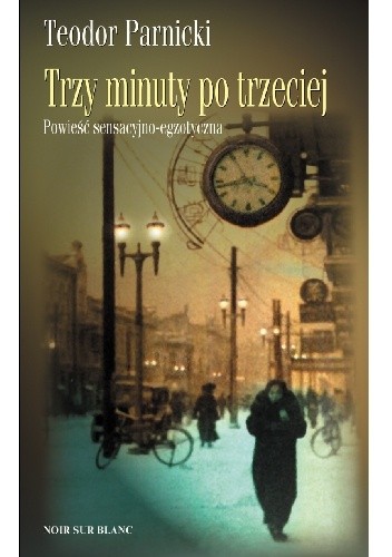 Trzy minuty po trzeciej. Powieść sensacyjno-egzotyczna
