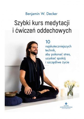 Szybki kurs medytacji i ćwiczeń oddechowychmedytacji i ćwiczeń oddechowych
