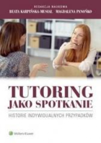 Tutoring jako spotkanie Historie indywidualnych przypadków