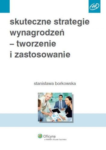 Skuteczne strategie wynagrodzeń - tworzenie i zastosowanie