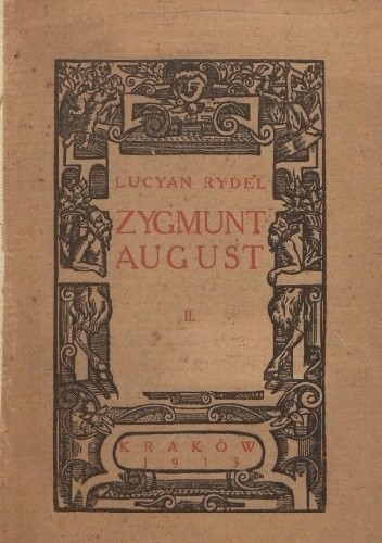 Zygmunt August. Trylogii część II: Złote więzy