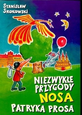 Niezwykłe przygody Nosa Patryka Prosa