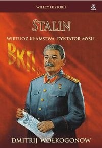 Stalin. Wirtuoz kłamstwa, dyktator myśli