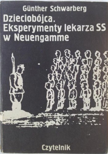Dzieciobójca: eksperymenty lekarza SS w Neuengamme
