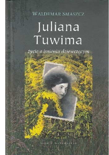 Juliana Tuwima życie o imieniu dziewczęcym