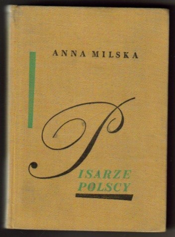 Pisarze Polscy. Wybór sylwetek 1543-1890