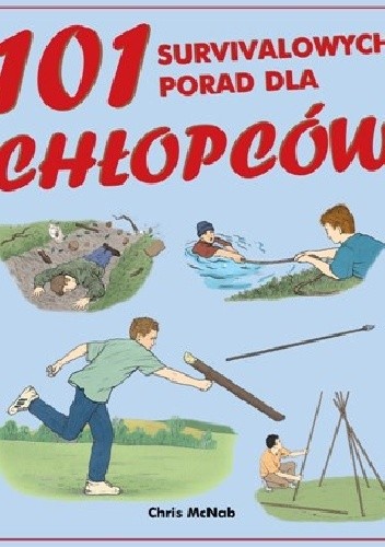 101 survivalowych porad dla chłopców