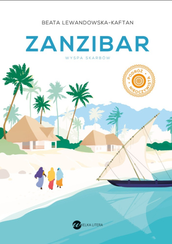 Zanzibar. Wyspa skarbów