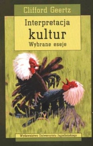 Interpretacja kultur. Wybrane eseje