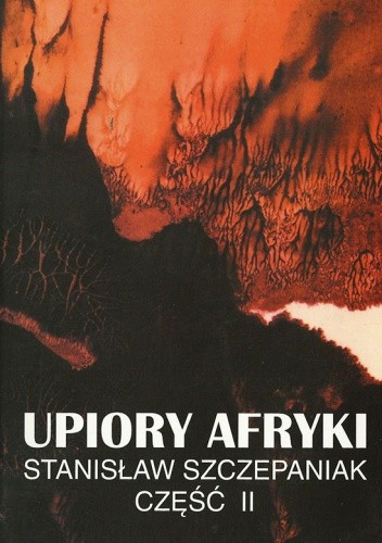 Upiory Afryki, część II