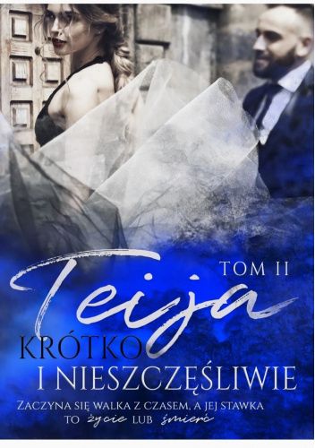 Teija. Krótko i nieszczęśliwie
