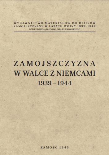 Zamojszczyzna w walce z Niemcami 1939-1944