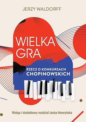 Wielka gra. Rzecz o Konkursach Chopinowskich