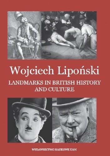 Landmarks in British history and culture. A monograph of selected issues