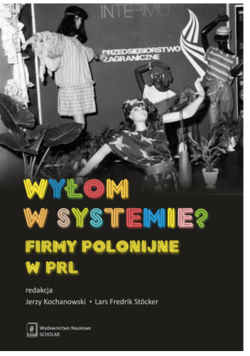 Wyłom w systemie? Firmy polonijne w PRL