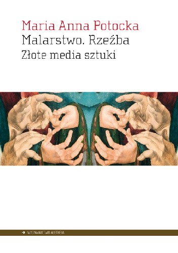 Malarstwo. Rzeźba. Złote media sztuki