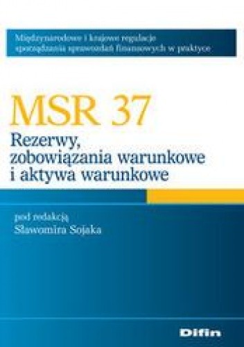 MSR 37 Rezerwy, zobowiązania warunkowei aktywa warunkowe