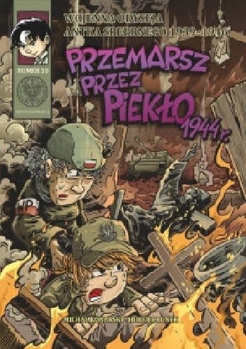 Wojenna odyseja Antka Srebrnego 1939-1946. Tom 10. Przemarsz przez piekło 1944 r.