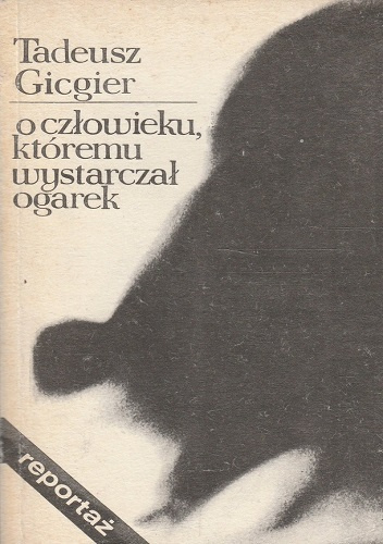 O człowieku, któremu wystarczał ogarek