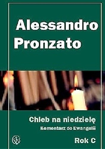 Chleb na niedzielę Komentarz do Ewangelii na rok C