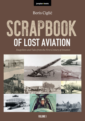 Scrapbook of Lost Aviation Snapshots and Tales from the First Century of Aviation
