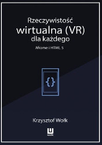 Rzeczywistość wirtualna (VR) dla każdego – Aframe i HTML 5