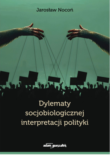 Dylematy socjobiologicznej interpretacji polityki