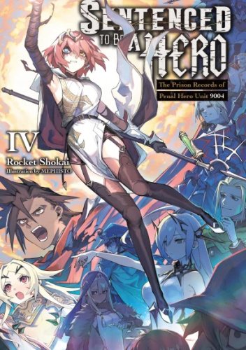 Sentenced to Be a Hero, Vol. 4 (light novel)