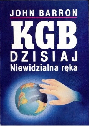 KGB dzisiaj. Niewidzialna ręka